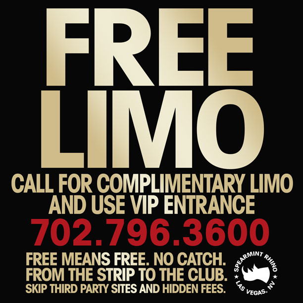 No Catch. The Spearmint Rhino offers complimentary limo service which includes FREE admission into our club.